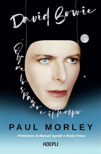 David Bowie. Oltre lo spazio e il tempo