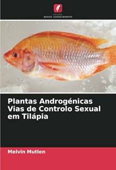 Paperback Plantas Androgénicas Vias de Controlo Sexual em Tilápia [Portuguese] Book