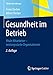 Produktbild Gesundheit im Betrieb: Vitale Mitarbeiter  leistungsstarke Organisationen (Edition Rosenberger)