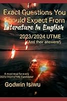 Exact Questions You Should Expect In Literature In English [UTME 2023/2024] B0BL31D69J Book Cover