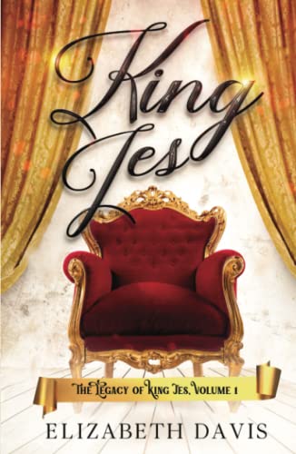 King Jes (The Legacy of King Jes) 1737671786 Book Cover