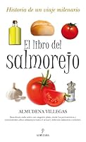 El libro del salmorejo: Historia de un viaje milenario (Gastronomía) (Spanish Edition) 8492924470 Book Cover