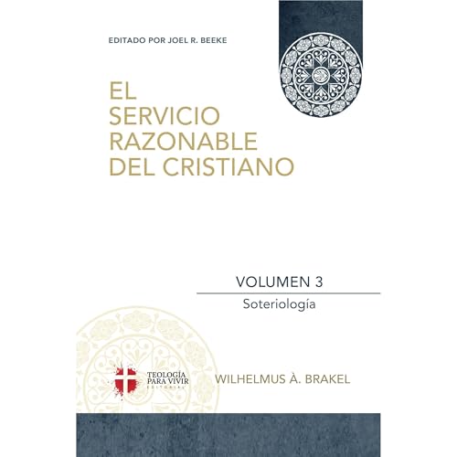 Enjoy El Servicio Razonable del Cristiano - Vol. 3 from Wilhelmus à Brakel episode artwork