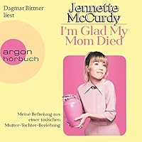I'm Glad My Mom Died Hörbuch