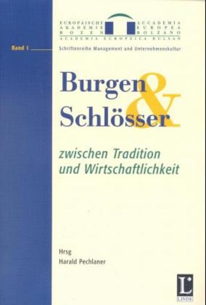 Burgen und Schlösser zwischen Tradition und Wirtschaftlichkeit: Probleme und Perspektiven (Schriftenreihe Management und Unternehmenskultur)