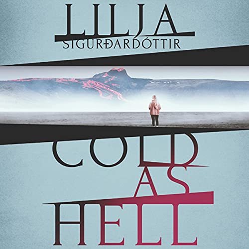 Cold as Hell by Lilja Sigurdardóttir, Quentin Bates - translator episode artwork