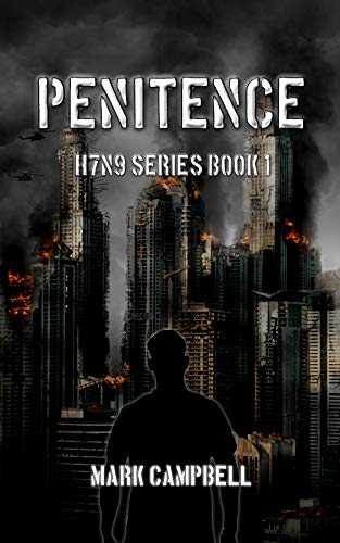 Penitence: H7N9 Series Book 1 by [Mark Campbell]