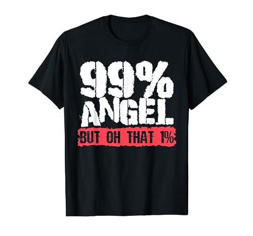 Funny Angel Devil 99 Percent - Funny Sarcastic Devil Angel Camiseta