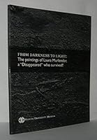 From Darkness To Light: The Paintings of Laura Murlender, a "Disappeared" Who Survived! B00188CFC4 Book Cover