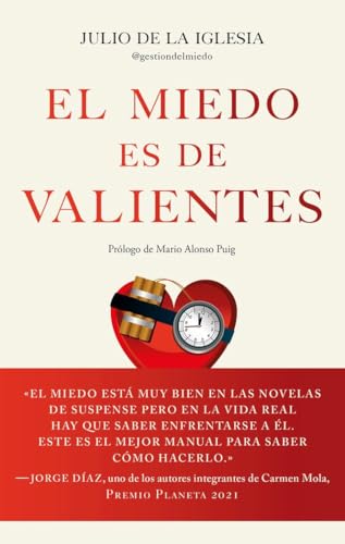El miedo es de valientes: Los secretos de un TEDAX para desactiva...