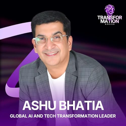 Ashu Bhatia on Value Engineering and AI Strategy That Actually Works