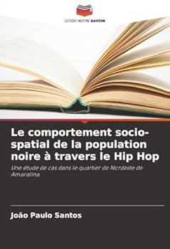 Paperback Le comportement socio-spatial de la population noire à travers le Hip Hop [French] Book