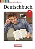  Deutschbuch Gymnasium - Bayern - Neubearbeitung - 8. Jahrgangsstufe: Schülerbuch