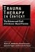 Trauma Therapy in Context: The Science and Craft of Evidence-based Practice