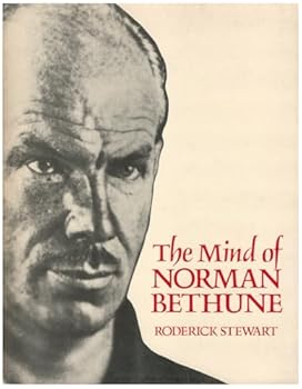 Hardcover The mind of Norman Bethune Book