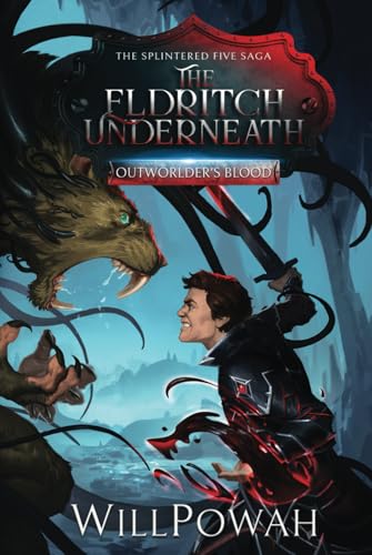The Eldritch Underneath: The Splintered Five Sa... B0DCPDF43Y Book Cover