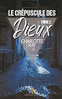 Le crépuscule des Dieux - Tome 2 1706509146 Book Cover