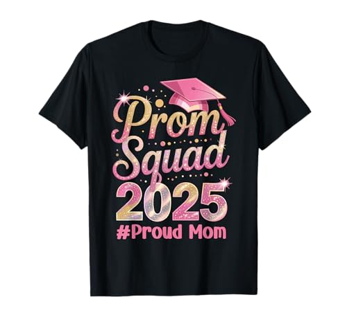 Prom squad 2025 for mom senior prom pink proud mom mama t-shirt