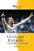 Cristiano Ronaldo - The Rise of a Winner