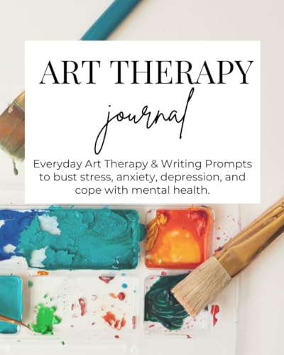 Independently Published Bell M.A., Lpcc, Art Therapist, Emily Art Therapy Journal For Adults: Inspiring Creative Prompts For Addressing Stress, Depression, Anxiety, And Life Transitions, Art Therapy For Enhanced Relaxation cover