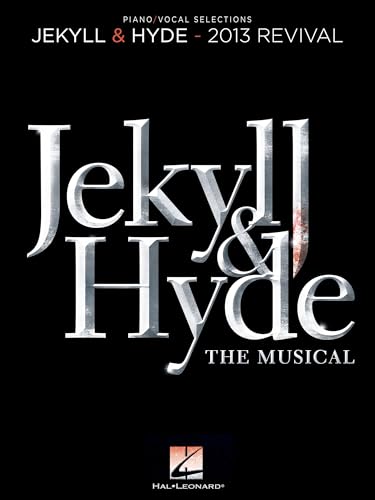 Jekyll & Hyde - Piano/Vocal Selections (2013 Revival)