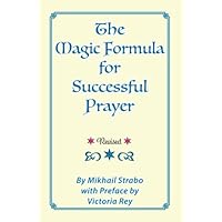 The Magic Formula For Successful Prayer