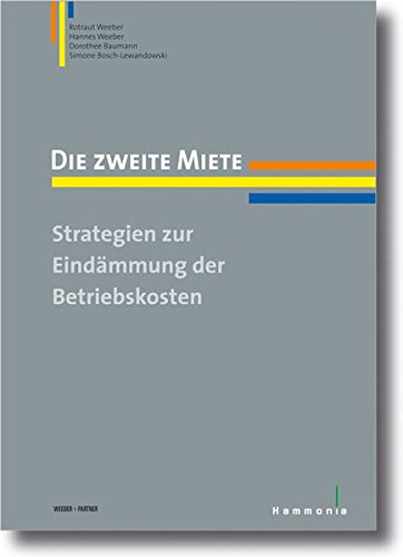 Preisvergleich Produktbild Die zweite Miete: Strategien zur Eindämmung der Betriebskosten (Hammonia bei Haufe)