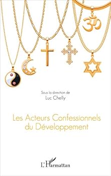 Les acteurs confessionnels du développement (French Edition)