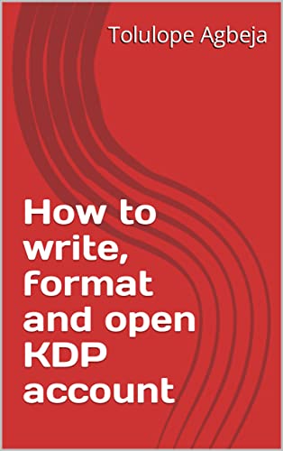 How to write, format and open KDP account eBook : Agbeja, Tolulope ...
