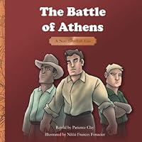 The Battle of Athens - A Not-Too-Tall Tale 1954790139 Book Cover