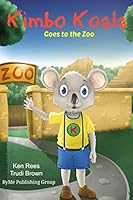 Kimbo at the Zoo: A Fun and Educational Way To Learn 1502564505 Book Cover
