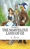 The Marvelous Land of Oz - ILLUSTRATED (English Edition)