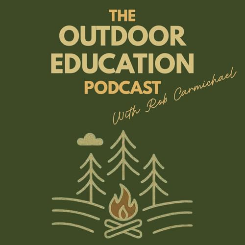 『The Outdoor Education Podcast With Rob Carmichael』のカバーアート