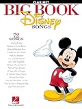 The Big Book of Disney Songs | Clarinet Sheet Music Songbook | 70+ Disney Classics for Clarinet Players | Fun and Easy Instrumental Solos | Perfect for Music Teachers and Gift for Clarinetists
