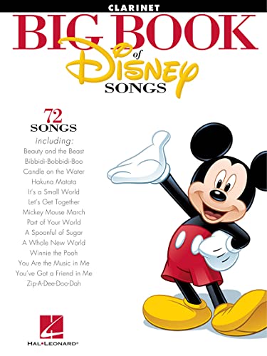 The Big Book of Disney Songs | Clarinet Sheet Music Songbook | 70+ Disney Classics for Clarinet Players | Fun and Easy Instrumental Solos | Perfect for Music Teachers and Gift for Clarinetists