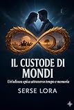 IL CUSTODE DI MONDI: Un Odissea epica attraverso tempo e memoria