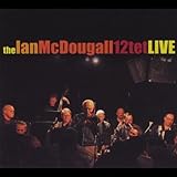  The Ian McDougall 12-Tet Live