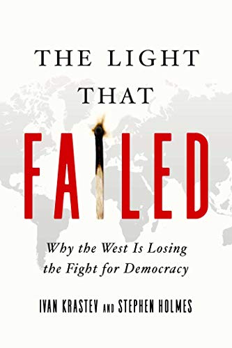 The Light That Failed: Why the West Is Losing the