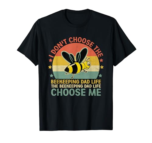 La apicultura papá vida Choose Me Bees Apiculture Camiseta
