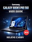 Samsung Galaxy Book5 Pro 360 User Guide: Master Your Laptop with AI Features, Customization, and Performance Optimization Techniques