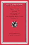 Stichus. Three-Dollar Day. Truculentus. The Tale of a Traveling-Bag. Fragments (Loeb Classical Library)