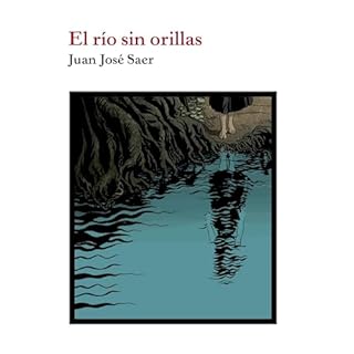 El río sin orillas Audiolibro Por Juan José Saer arte de portada