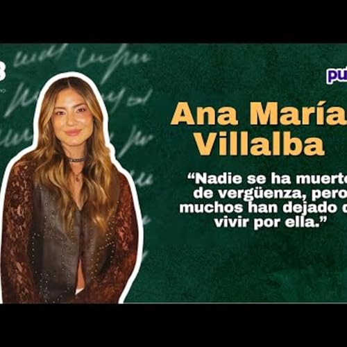 Ana Mar&iacute;a Villalba, Sinverg&uuml;enzas &ldquo;Nadie se ha muerto de verg&uuml;enza, pero muchos han dejado de vivir&rdquo;
