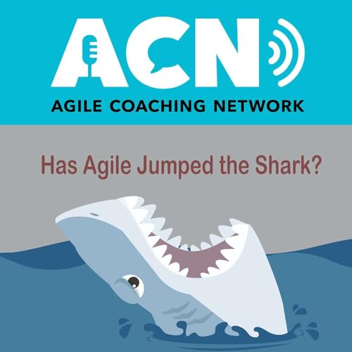 Has Agile Jumped the Shark? Podcast Por  arte de portada