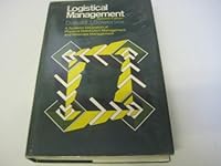 Logistical management;: A systems integration of physical distribution management, material management, and logistical coordination 0023131101 Book Cover