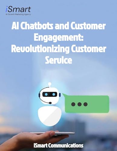 AI Chatbots and Customer Engagement: Revolutionizing Customer Service