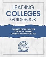 Leading Colleges Guidebook: Curated Profiles of 123 Student-Centered Colleges B0DC7524FX Book Cover