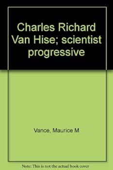 Hardcover Charles Richard Van Hise; scientist progressive Book