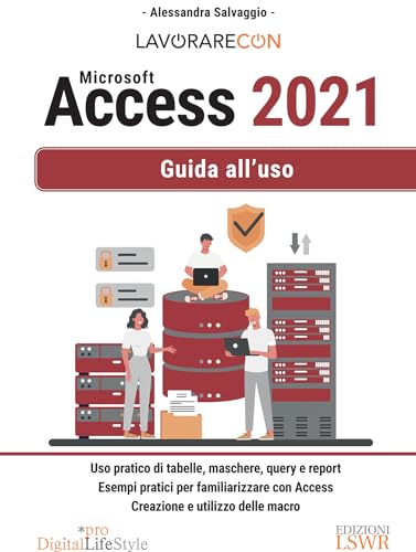 Lavorare con Microsoft Access 2021: Guida all'uso