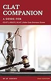 CLAT Companion: A guide for CLAT, AILET, SLAT & Other Law Entrance Exams (English Edition)